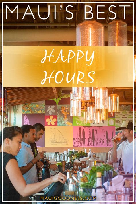 Mauis Best Happy Hours Maui Goodness