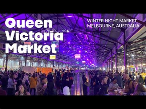 Queen Victoria Market Winter Night Market Melbourne Australia Youtube