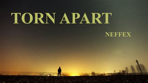 Torn Apart Lyrics Neffex Youtube