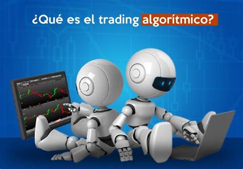 Qu Es El Trading Algor Tmico Y Estrategias Para Triunfar Ativatrade