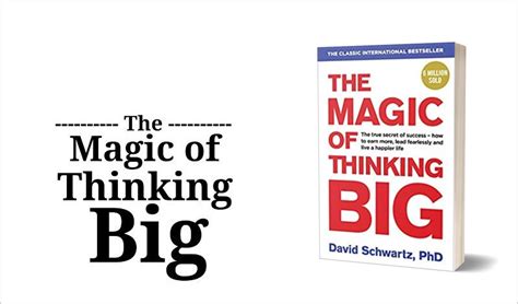 The Magic of Thinking Big By David Schwartz - Mithun Ivakar