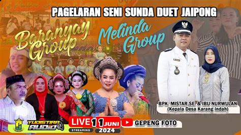 Live Streaming Ll Duet Baranyay Vs Melinda Ll Hajat Lurah Mistar Kepala