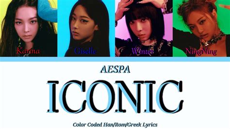 AESPA ICONIC Color Coded Han Rom Greek Lyrics YouTube