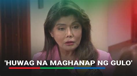 Imee Tutol Sa Imbestigasyon Ng Icc Huwag Maghanap Ng Gulo Abs Cbn