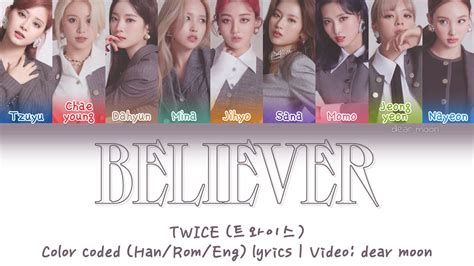 Twice 트와이스 Believer Color Coded Han Rom Eng Lyrics Youtube