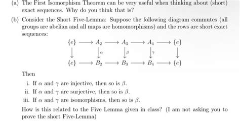 Solved A The First Isomorphism Theorem Can Be Very Useful Chegg