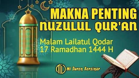 Pengajian Nuzulul Qur An Ceramah Malam 17 Ramadhan 1444 H Terbaru I