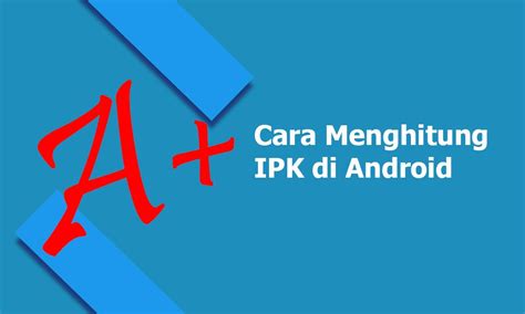 Cara Menghitung Ips Dan Ipk Meteor