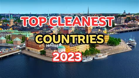 Top 15 Cleanest Countries In The World 2024 YouTube