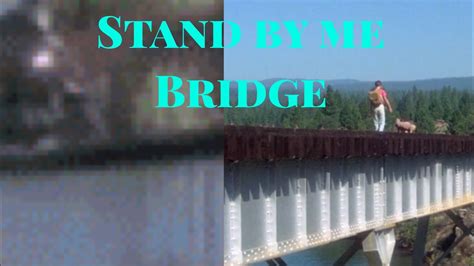 Stand By Me Bridge Filming Locations Then And Now Train Trestle Scene