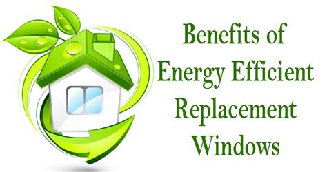 The Many Benefits Of Energy Efficient Replacement Windows Blair