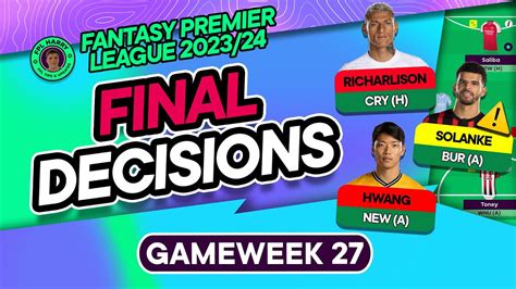 Fpl Gw Final Team Selection Decisions Big Injury News Fantasy