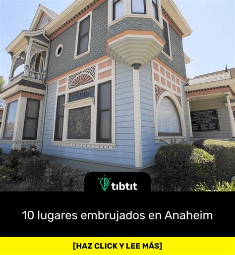 Sabías que 10 lugares embrujados en Anaheim Curiosidades Datos