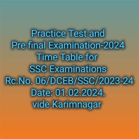 Practice Test And Pre Final Examination 2024 Time Table For Ssc