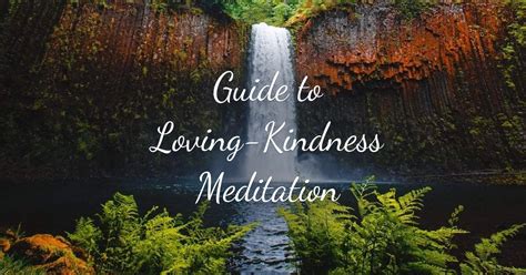 A Beginner's Guide to Loving-Kindness Meditation