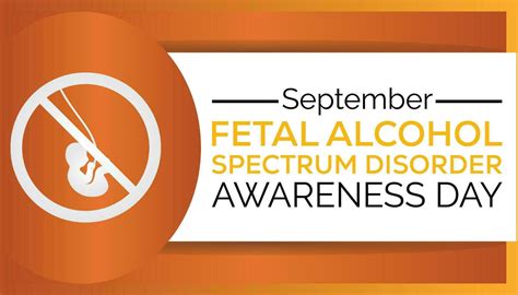 International Fetal Alcohol Spectrum Disorder Awareness Month Is