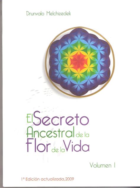 EL SECRETO ANCESTRAL DE LA FLOR DE LA VIDA PRIMERA EDICION REVIZADA