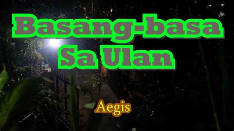 Basang Basa Sa Ulan Karaoke Version By Aegis Youtube