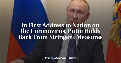 Putin Addresses The Nation As Coronavirus Crisis Spreads The Moscow Times