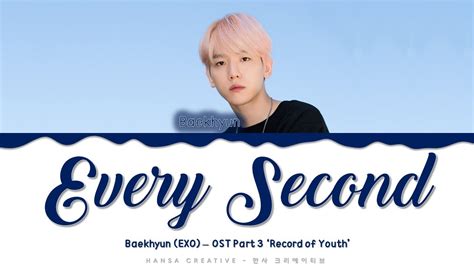 Baekhyun EXO Every Second OST Part 3 Record Of Youth Lyrics