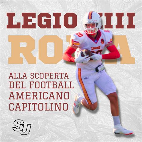 Legio XIII Roma Alla Scoperta Del Football Americano Capitolino Il