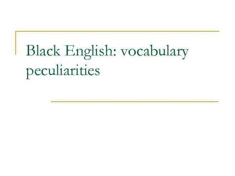 black english vocabulary peculiarities   black