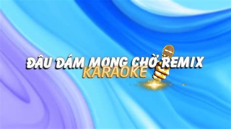 Karaoke U D M Mong Ch Tvk X Kaisoul Duzme Remix Official