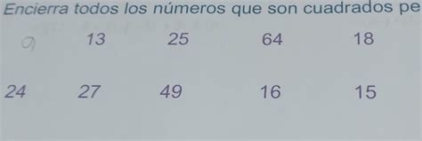 Encierra Todos Los Numeros Que Son Cuadrados Perfectos Brainly Lat