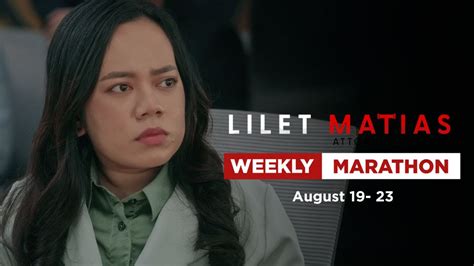 Lilet Matias Attorney At Law Weekly Marathon August 19 23 2024