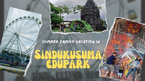 Main Ke Sindukusuma Edupark Youtube