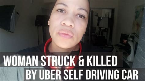 Rip Woman Killed By Uber Self Driving Car In Tempe Youtube