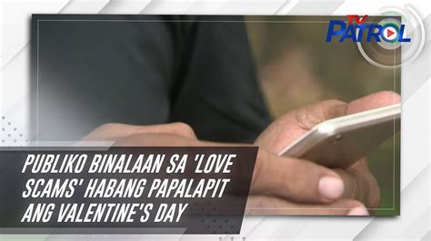 Publiko Binalaan Sa Love Scams Habang Papalapit Ang Valentine S Day