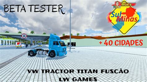 ETS2 1 46 MAPA SUL MINAS BETA TESTER VW TRACTOR TITAN FUSCÃO