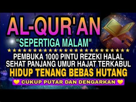 Al Qur An Sepertiga Malamrezeki Mengalir Deras Panjang Umur Sehat Hati