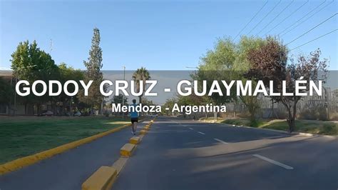 Calles De Godoy Cruz Y Dorrego Guaymall N Mendoza Argentina Youtube