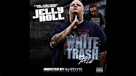 The White Trash Tale By Jelly Roll Full Mixtape Youtube Music