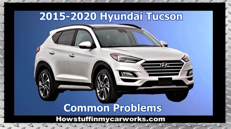 Hyundai Tucson Rd Gen To Common Problems Issues Defects