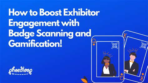 How To Boost Exhibitor Engagement With Badge Scanning And Gamification