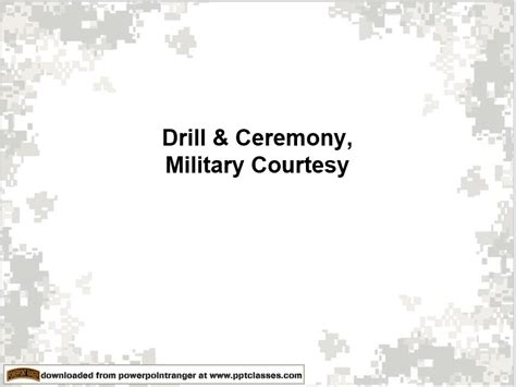 Drill, Ceremonies and Army Courtesy - PowerPoint Ranger, Pre-made Military PPT Classes