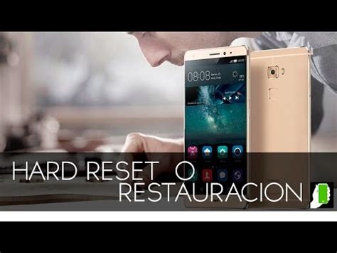 Huawei Mate S C Mo Hacer Hard Reset Borrado Restaurar Contrase A