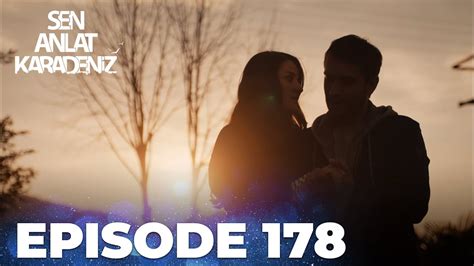 Sen Anlat Karadeniz Lifeline Episode 178 YouTube