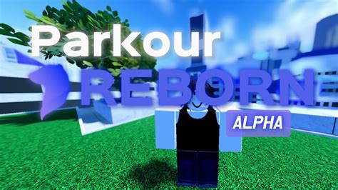 Roblox Parkour Reborn Parkour Reborn Pre Alpha Youtube