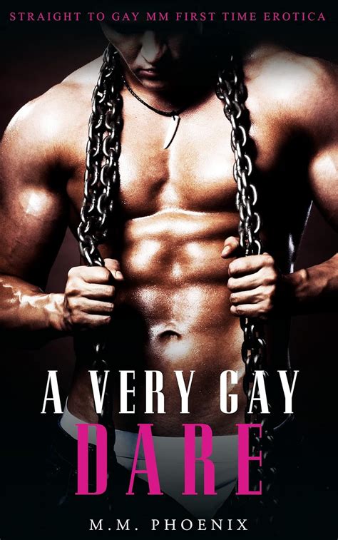 A Very Gay Dare Straight To Gay Mm First Time Erotica Curious Ebook Phoenix M M Amazon