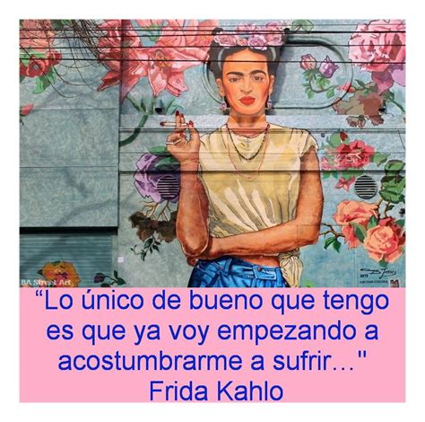 40 Frases Que Van A Hacer Que Te Enamores De Frida Kahlo Frida Kahlo