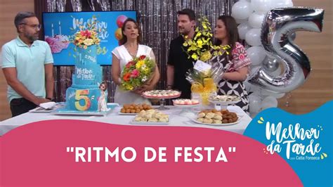 Melhor Da Tarde Completa 5 Anos E Catia Fonseca Se Emociona Honra