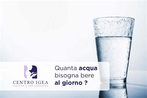 Quanta Acqua Bisogna Bere Al Giorno Dott Ssa Vanessa Lomazzi