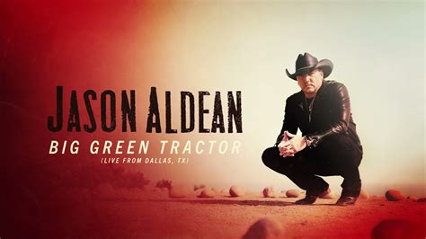 Jason Aldean Big Green Tractor Live From Dallas Tx [official Audio