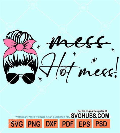 Hot Mess Svg Messy Bun Face Svg Messy Bun Sunglasses Svg Messy Bun