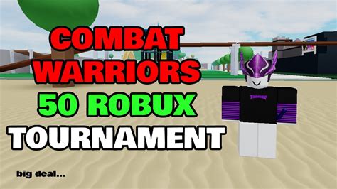 50 Robux Public Tournament Combat Warriors Youtube