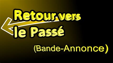 Retour Vers Le Passé Bande Annonce Youtube